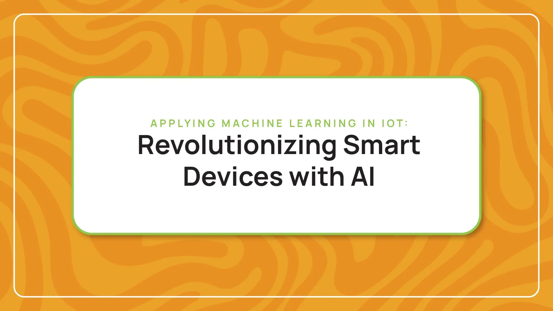 Machine Learning in IoT Revolutionizing Smart Devices with AI 1